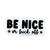 Be Nice Or Fuck Off Vinyl